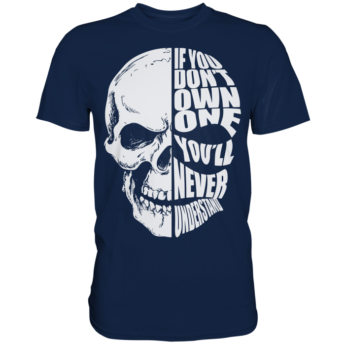 BBP Custom Skull If you dont own one You will never understand - Classic Shirt front classic shirt 162745