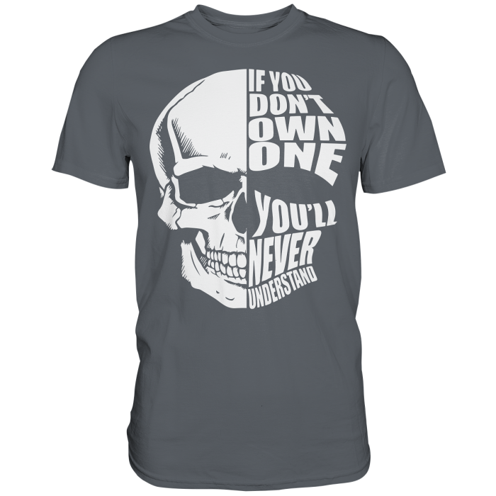 BBP Custom Skull If you dont own one You will never understand - Classic Shirt front classic shirt 5c6167 1116x 1