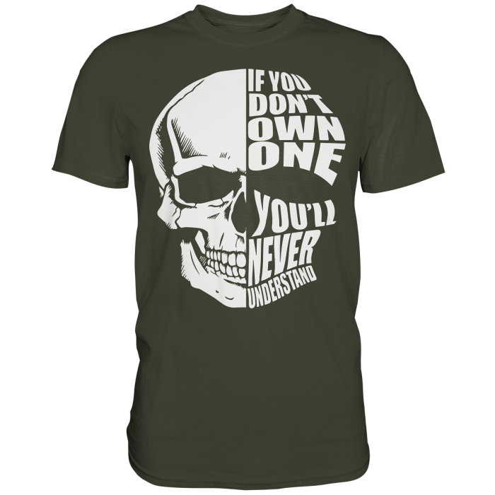 BBP Custom Skull If you dont own one You will never understand - Premium Shirt front premium shirt 414335 1116x 1