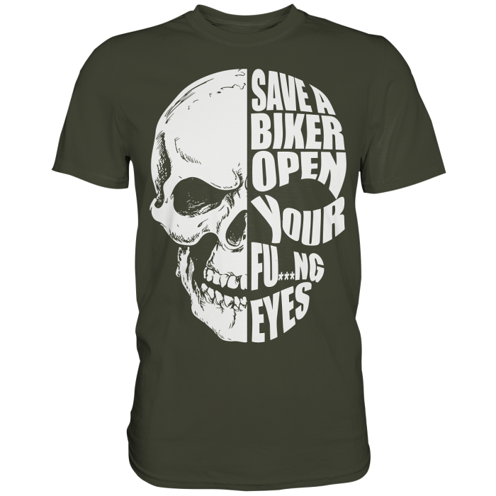 BBP Custom Skull Save a Biker open your FU***NG eyes - Premium Shirt front premium shirt 414335 1116x 2